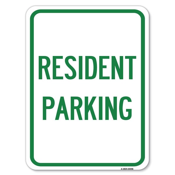 Parking Sign Resident Parking Heavy-Gauge Aluminum Rust Proof Parking Sign, 18" x 24", A-1824-23356